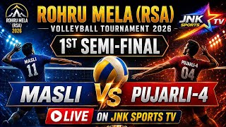 1st SEMI FINAL🔥 ROHRU MELA (RSA) 2026 🔥🏐 महा मुकाबला 🏐PUJARLI-4 🆚 MASLI