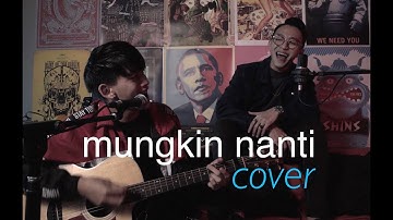 Tosh Zhang - Mungkin Nanti (Cover) feat. Noah Yap