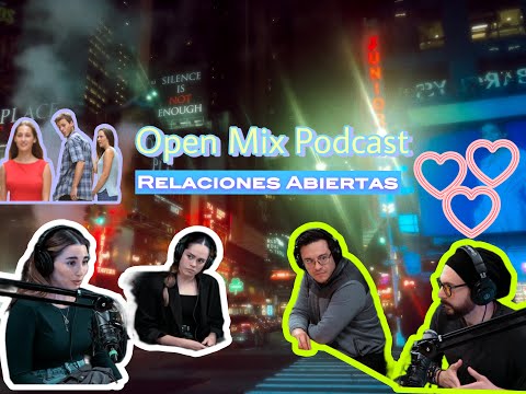 Open Mix Podcast - Open Relationships