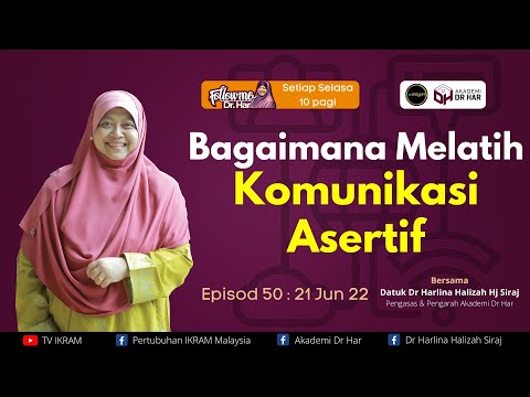 Ep 50 | Bagaimana Melatih Komunikasi Asertif. Bersama Dr Har