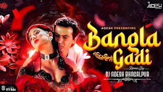 O Bangla Gaadi Jhumke Kangna Remix | DJ Aadesh Bhagalpur | Bollywood Retro DJ Remix 2025