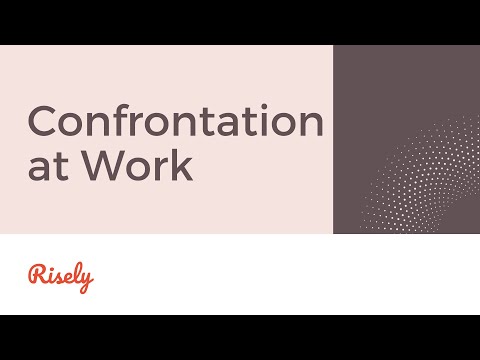 How to Deal With Confrontation at Work | Risely