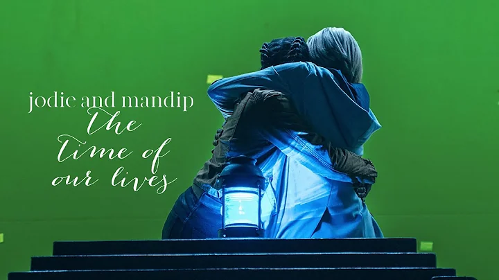 jodie whittaker & mandip gill || the time of our l...