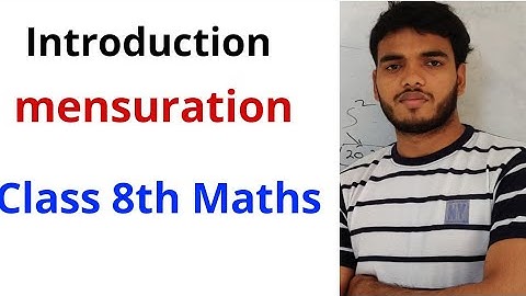 Introduction - Mensuration - Chapter 11 - NCERT Class 8th Maths
