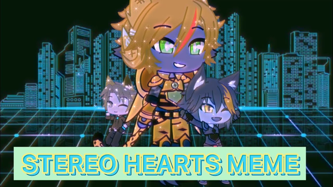 Stereo Hearts Meme| Harmony AU| Read Description - YouTube