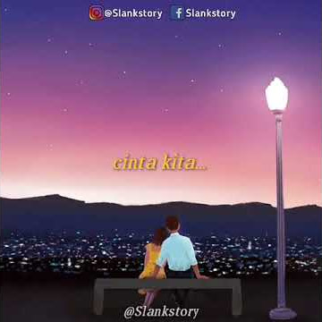 Story wa slank cinta kita