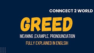 What Does  greed   Means || Meanings And Definitions With  greed    in ENGLISH