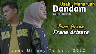 Usah Manaruah Dandam • Putri Livana ft Frans Ariesta ||  Minang Terbaru 2022 ‼️