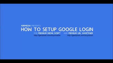 How to set up Google Login for Premium Media Script and Premium URL Shortener