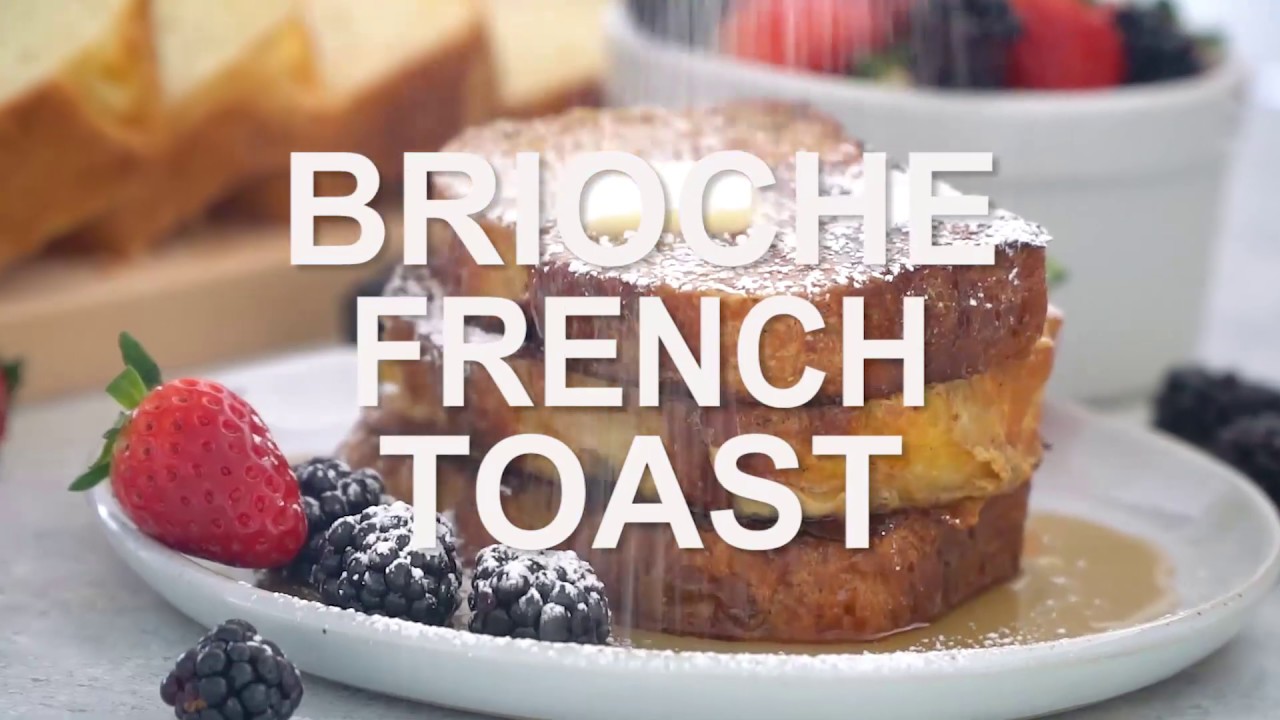 Brioche French Toast Recipe Youtube
