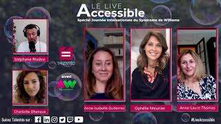 Live Accessible | Spécial Journée Internationale du Syndrome de Williams | Avec Ophélie Meunier