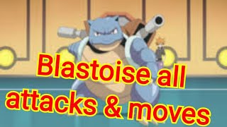 blastoise all attacks \& moves (Pokemon)