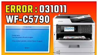 How to Fix Epson WF-C5790 Error 031011 | Printer Error Repair Step by Step