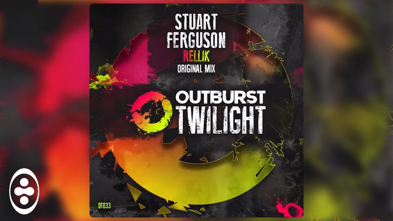 Stuart Ferguson - Rellik [Outburst Twilight]