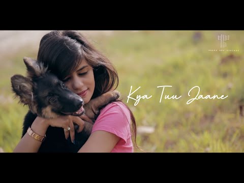 Gagan Walia- Kya Tuu Jaane(Official Video)