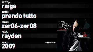 Raige - Zer06 Zer08 - 05 - Prendo Tutto