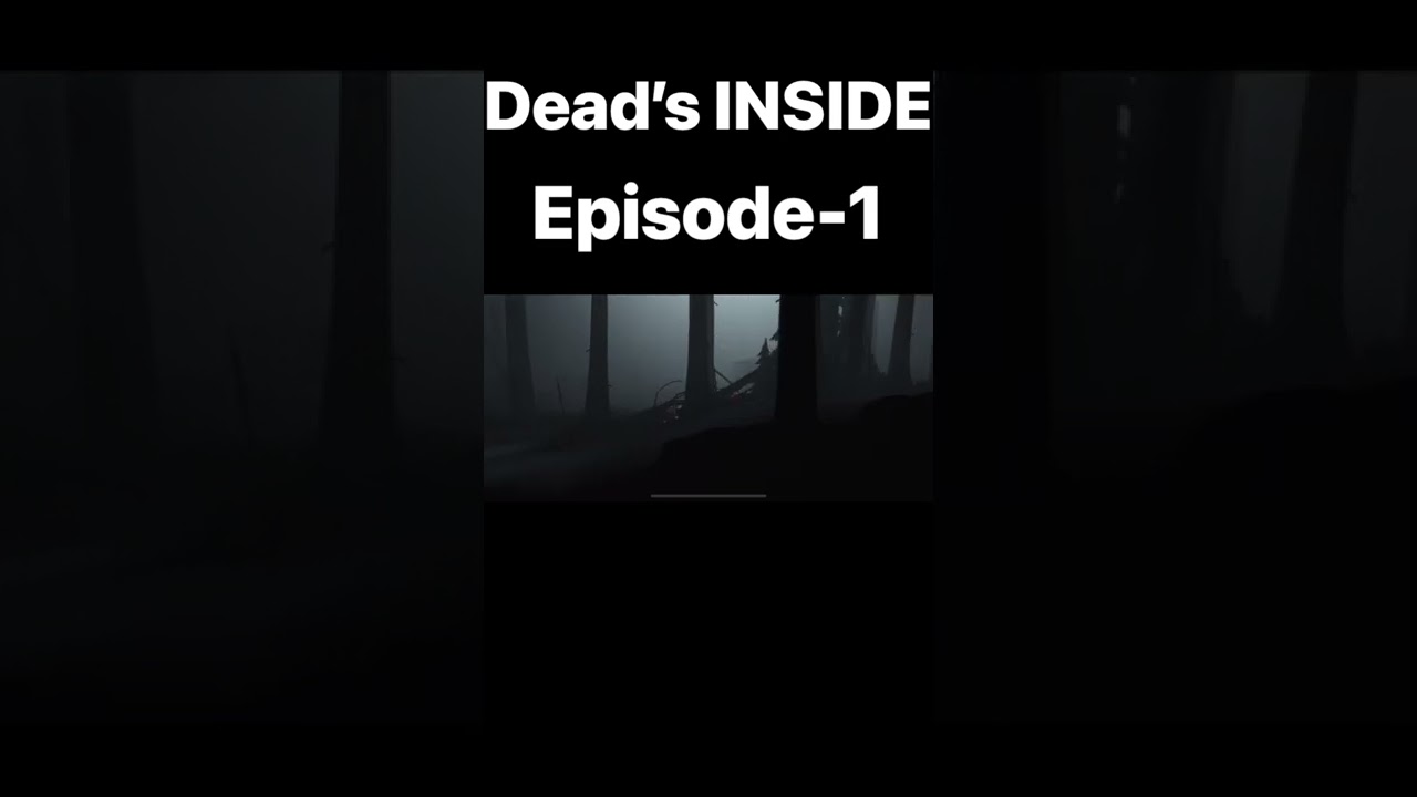 Dead's INSIDE -EP1 😱😱😱