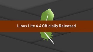 Linux Lite 4.4 ly Released