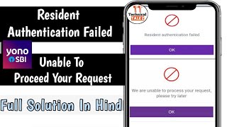 How To Fix Yono Sbi resident authentication failed in aadhar & unable to proceed your request yono