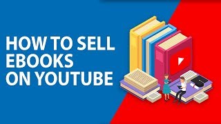 Best Way To Make Money On YouTube Selling eBooks (Working 2019 - 2020)