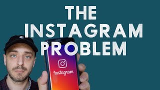The INSTAGRAM PROBLEM for PHOTOGRAPHERS