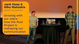 Growing with our users: How the Rust Project is reshaping our communication (Niko&Jack at RustWeek) Profile