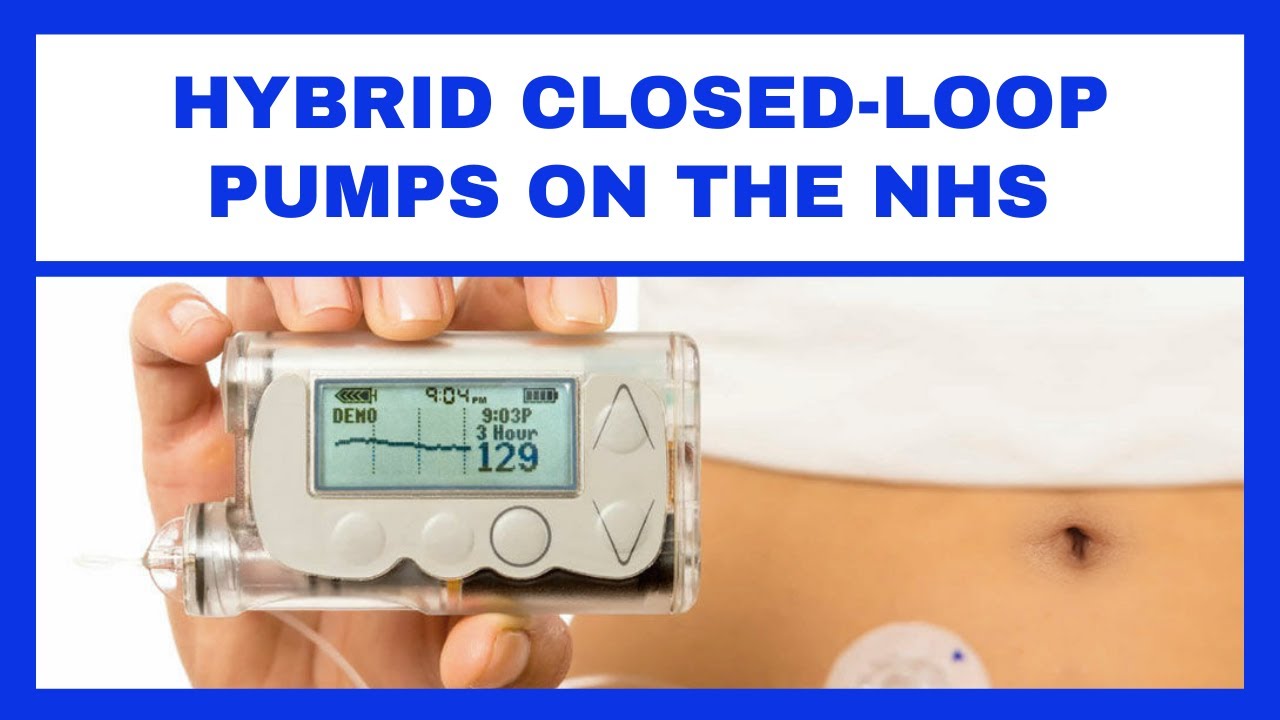 HYBRID CLOSED LOOP INSULIN PUMPS ON THE NHS?! T1D NEWS UPDATE YouTube