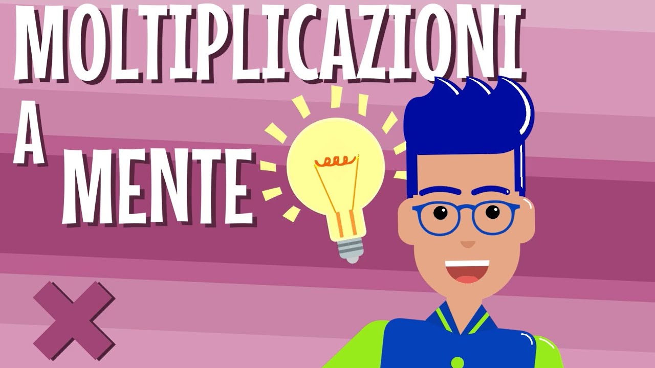 MOLTIPLICAZIONI A MENTE ! Come fare? Strategie e tecniche per fare i calcoli (Aritmetica_30)