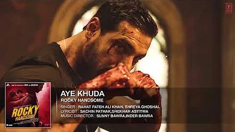AYE KHUDA (Duet) Full Song (Audio) | ROCKY HANDSOME | John Abraham, Shruti Haasan | T-Series