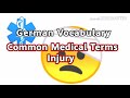 German Vocabulary | Common Medical Terms : Injury