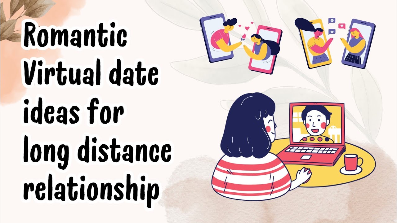 Romantic Virtual Date Night ideas for long distance relationship - YouTube