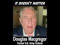 WAKE UP PEOPLE!! | DOUGLAS MACGREGOR #usa #shorts