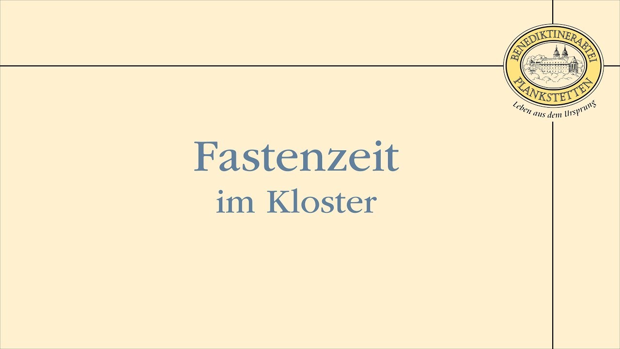 Fastenzeit im Kloster Plankstetten