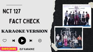 NCT 127 - FACT CHECK KARAOKE VERSION