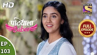 Patiala Babes - Ep 103 - Full Episode - 18th April, 2019