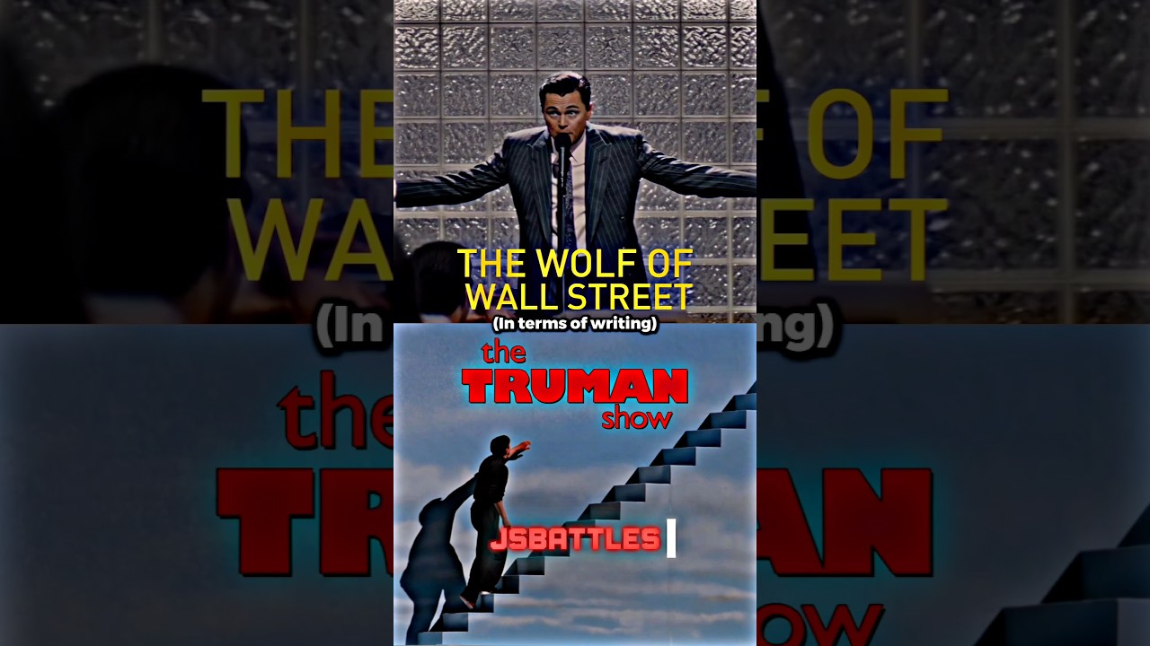 The Wolf of Wall Street vs The Truman Show (in terms of writing)