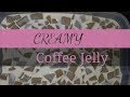 Creamy Coffee Jelly