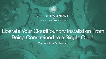 Liberate Your Cloud Foundry Installation From Being Constrained to a Single Cloud