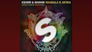 Kshmr U0026 Marnik  Mandala 2016 Anthem