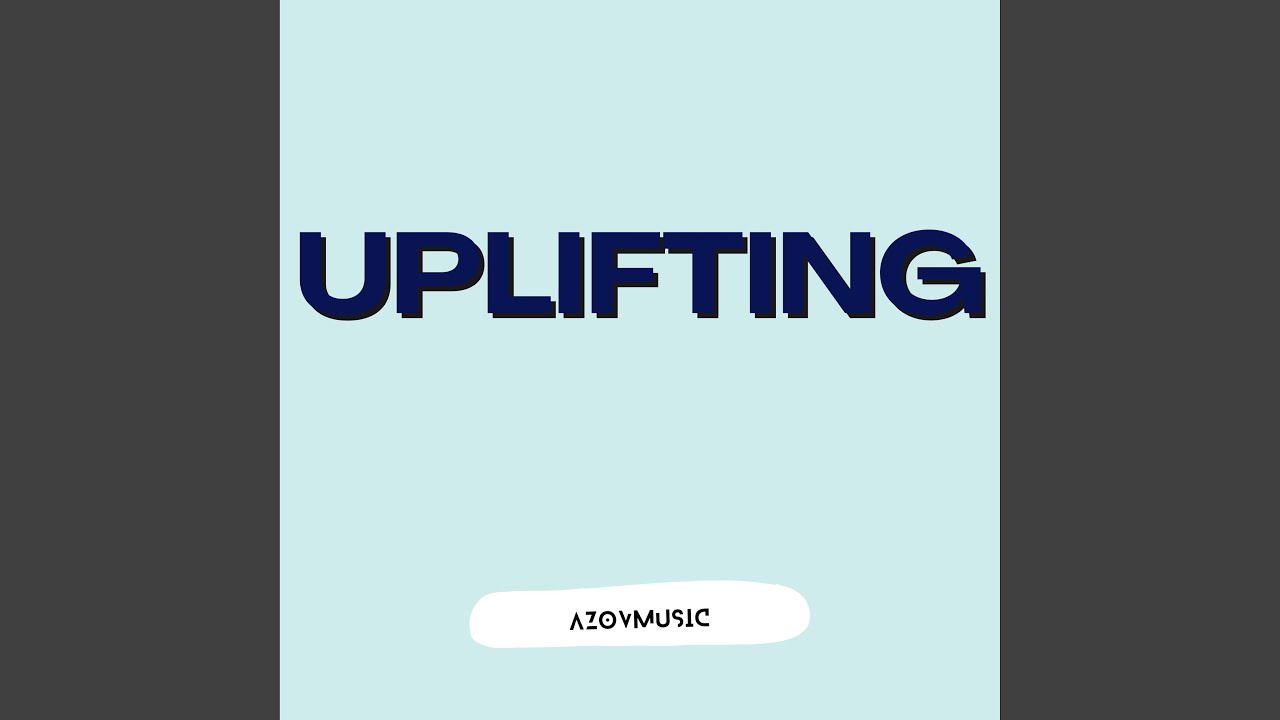 Guarda Uplifting su YouTube Guarda Uplifting su YouTube