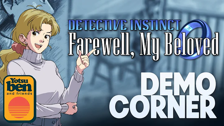 Detective Instinct: Farewell, My Beloved - Yotsuben & Friends Demo Corner!