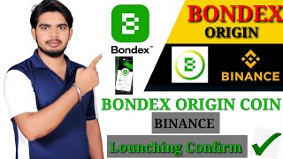 Bondex Origin Listing On Binance Launchpad Confirmedbondex Origin Hoga Binance Par Launchbndx