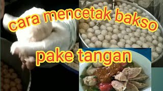 cara mencetak bakso pakai tangan