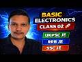 Basic Electronics Class 02 | UKPSC JE | SSC JE RRB JE | ALL JE EXAM | JE ACADEMY | Kataria Sir
