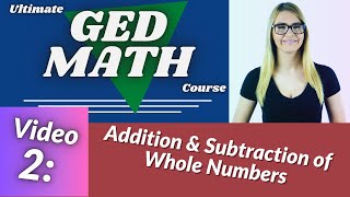 Full GED Math Prep Course Video 2 Addition and Subtraction