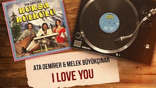 Ata Demirer & Melek Büyükçınar  - I Love You (Official Audio Video)