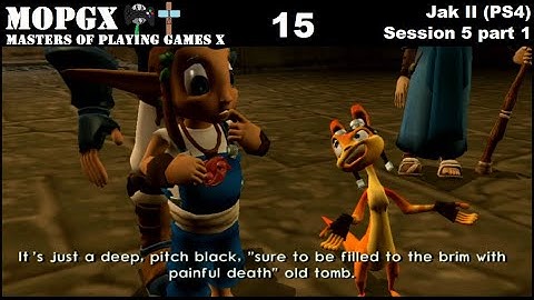 Jak II (PS4) Session 5 [part 1/4]