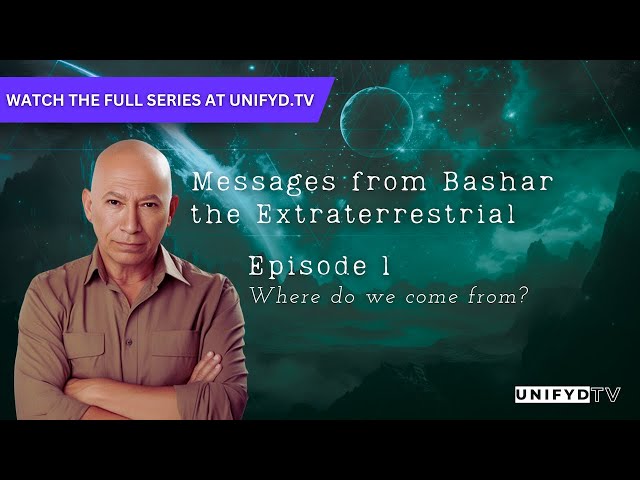 Messages from Bashar the Extraterrestrial | EPISODE 1 class=