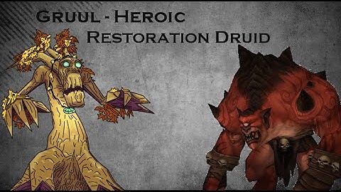Gruul / Heroic / Restoration Druid