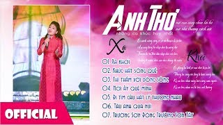 7 Ca Khúc Gắn Liền Tên Tuổi Ca Sĩ Anh Thơ | Nhạc Trữ Tình Hay